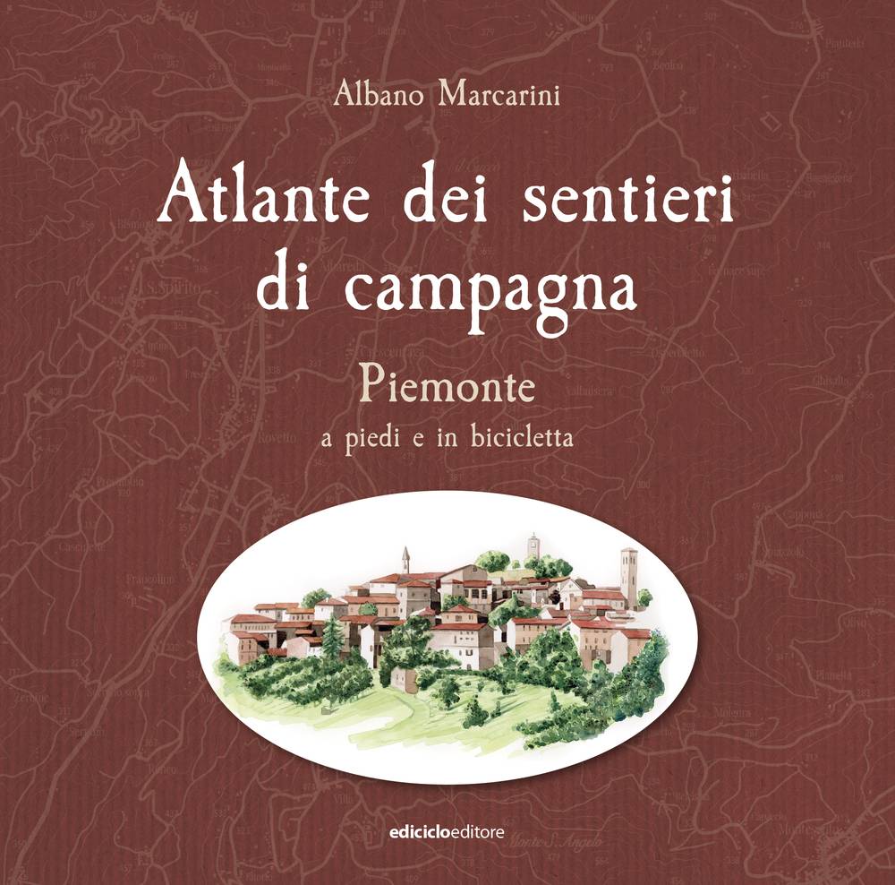 Atlante dei sentieri di campagna - Piemonte